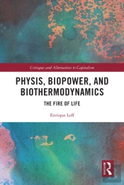 Physis, Biopower, And Biothermodynamics