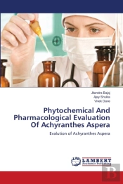 Phytochemical And Pharmacological Evalua