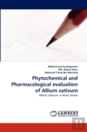 Phytochemical And Pharmacological Evaluation Of Allium Sativum