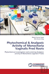 Phytochemical & Analgseic Activity Of Monochoria Vaginalis Presl Roots