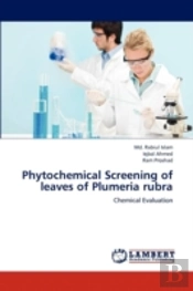 Phytochemical Screening Of Leaves Of Plumeria Rubra