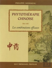 Phytotherapie Chinoise - Les Combinaisons Efficaces