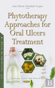 Phytotherapy Approaches For Oral Ulcers Treatment