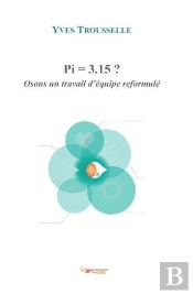 Pi = 3.15 ? Osons Un Travail D'Équipe Reformulé