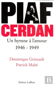 Piaf - Cerdan Un Hymne À L'Amour 1946-1949 - Ne