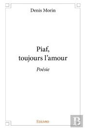 Piaf, Toujours L'Amour : Poésie