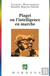 Piaget Ou L'Intelligence En Marche