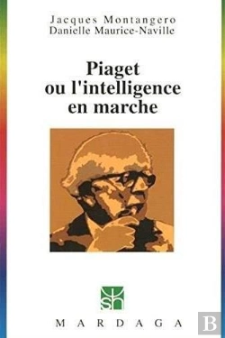 Bertrand.pt - Piaget Ou L'Intelligence En Marche