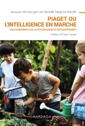 Piaget Ou L'Intelligence En Marche