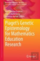 Piagetâ€™S Genetic Epistemology For Mathematics Education Research