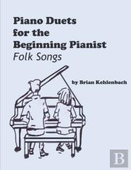 Piano Duets For The Beginning Pianist