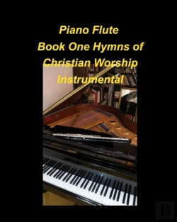 Bertrand.pt - Piano Flute Book One Hymns Of Christian Worship Instrumental