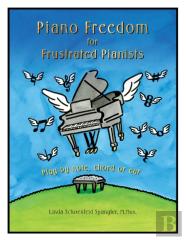 Piano Freedom For Frustrated Pianists