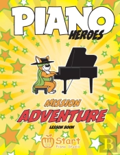 Piano Heroes: Mission Adventure Lesson B