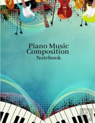 Piano Music Composition Notebook