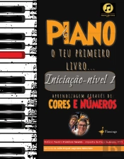 Piano - O Teu Primeiro Livro... - Iniciação - Nível 1