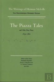 Piazza Tales And Other Prose Pieces, 1839--1860