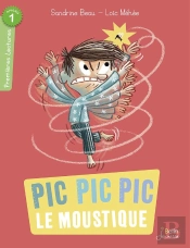 Pic, Pic, Pic, Le Moustique