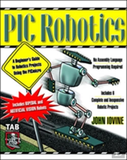 Bertrand.pt - Pic Robotics: A Beginner'S Guide To Robotics Projects Using The Pic Micro