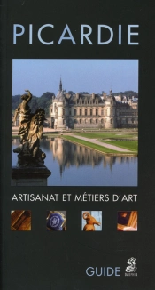 Picardie ; Artisanat Et Métiers D'Art