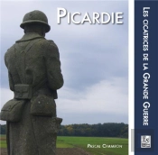 Picardie - Cicatrices De La Grande Guerre