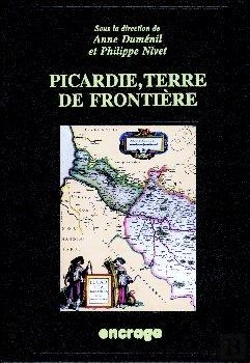 Bertrand.pt - Picardie, Terre De Frontiere: Actes Du Colloque, Amiens, 26 Avril 1997