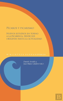 Bertrand.pt - Picaros Y Picarismo Nuevos Estudios En Torno A La Picaresca