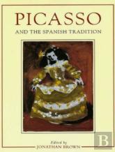 Picasso And The Spanish Tradition