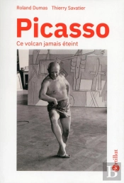 Picasso ; Ce Volcan Jamais Éteint