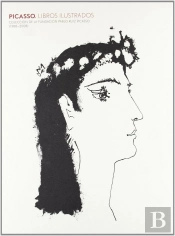 Picasso Libros Ilustrados : Coleccion Pablo Ruiz Picasso 1988:2008