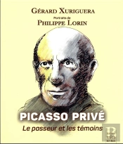 Picasso Privé : Témoignages Inédits