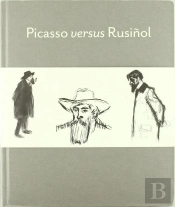Picasso Versus Rusiñol