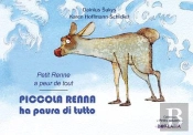Piccola Renna Ha Paura Di Tutto / Petit Renne A Peur De Tout (Bilingue Italien-Français) : Petit Renne A Peur De Tout (Bilingue Italien-Français)