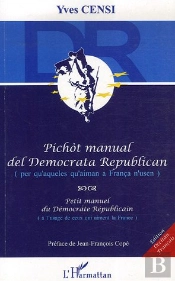 Pichot Manual Del Democrata Republican ; Petit Manuel Du Démocrate Républicain