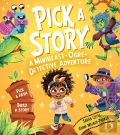 Pick A Story: A Minibeastâ Ogreâ Detective Adventure