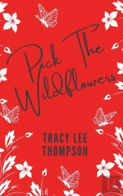 Pick The Wildflowers  (With Bonus Book Club Kit)