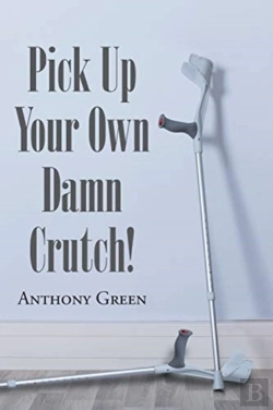 Bertrand.pt - Pick Up Your Own Damn Crutch!