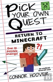 Pick Your Own Quest: Return To Minecraft
