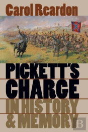 Pickett'S Charge In History And Memory