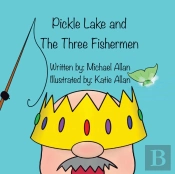 Pickle Lake And The Three Fishermen