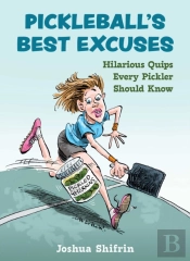 Pickleball'S Best Excuses