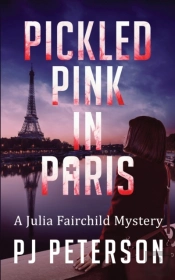 Pickled Pink In Paris: A Cozy Mystery Se