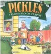 Pickles I - Velhos São os Trapos