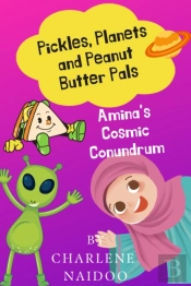 Pickles, Planets And Peanut Butter Pals: Amina'S Cosmic Conundrum