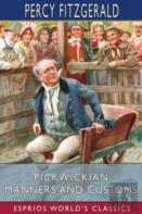 Pickwickian Manners And Customs (Esprios Classics)