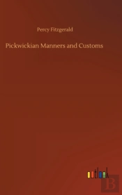 Pickwickian Manners And Customs