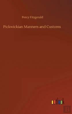 Bertrand.pt - Pickwickian Manners And Customs