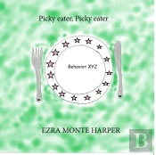 Picky Eater, Picky Eater
