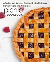 Picnic Cookbook: A Spring And Summer Coo