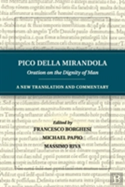 Bertrand.pt - Pico Della Mirandola: Oration On The Dignity Of Man